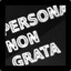 ∞ PERSONA N0N GRATA ∞