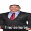 Fino señores