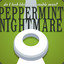 PepperMint NightMare