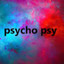 PSYCHO PSY