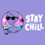 STAY CHILL