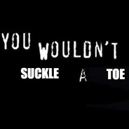 I Suckle Toes