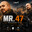 ***MR.47***