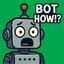 BOT How!?