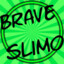 BraveSlimo