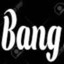 Bangツ