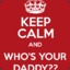 who&#039;s your daddy♚