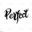 PERFECT
