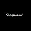Slayment