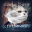 Early bird gets the worm &lt;/3