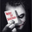 WHY so Serious ?