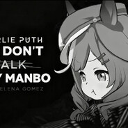 We don't talk any ManBo
