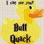 Butt Quack