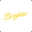Brighter