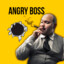 ANGRY BOSS