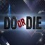 DO oR DiE