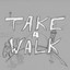 -TaKe*A*Walk-