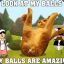 MY BALLS ARE AMAZING