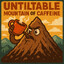 Untiltable Mountain of Cafeine