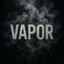 Vapor