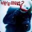 Why So Serious?