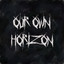 Our Own Horizon