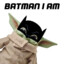 Batman I am