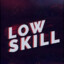 LOW SKILL CSGOSKINS