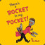Rocket in my Pocket!