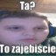 .... TO ZAJEBIŚĆE