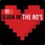 Born In The 80&#039;s