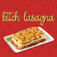 Bitch Lasagna