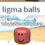 ligmaballs