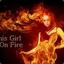 This Girl is On FIRE