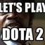 Let&#039;sPlaySomeDota!!!