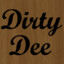 DirtyDee ™