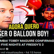 Agora quero ser o balloon boy