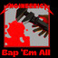 Engineerica: Bap &#039;em all