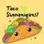 Taco_Shenanigans