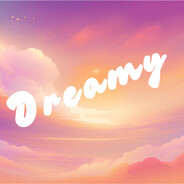 Dreamy