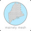 Mainely Mesh