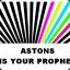 astons is your prophet