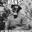 Hans...