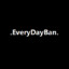 | EveryDayBan