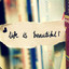 &lt; Life is not beautiful &gt;