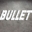 Bullet