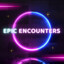 Epic Encounters