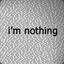 I&#039;m Nothing