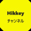 Hikkeyチャンネル＠Youtube