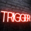 TRIGGER